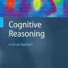 Cognitive Reasoning: A Formal Approach eBook