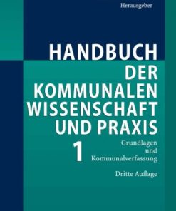 Handbuch der kommunalen Wissenschaft und Praxis Band 1: Grundlagen und Kommunalverfassung eBook