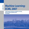 Machine Learning: ECML 2007: 18th European Conference on Machine Learning, Warsaw, Poland, September 17-21, 2007, Proceedings eBook