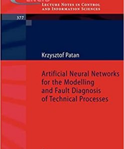 Artificial Neural Networks for the Modelling and Fault Diagnosis of Technical Processes eBook