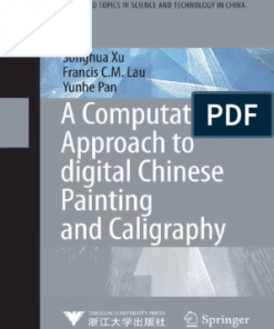 A Computational Approach to Digital Chinese Painting and Calligraphy eBook
