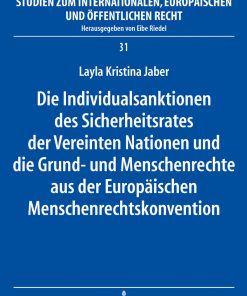 Die Individualsanktionen des Sicherheitsrates der Vereinten Nationen und die Grund- und Menschenrechte aus der Europäischen Menschenrechtskonvention eBook