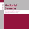 GeoSpatial Semantics: Third International Conference, GeoS 2009, Mexico City, Mexico, December 3-4, 2009, Proceedings eBook