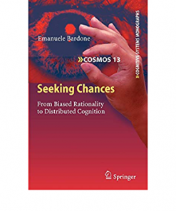 Seeking Chances: From Biased Rationality to Distributed Cognition eBook