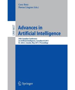 Advances in Artificial Intelligence: 24th Canadian Conference on Artificial Intelligence, Canadian AI 2011, St. John's, Canada, May 25-27, 2011, Proceedings eBook