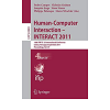 Human-Computer Interaction -- INTERACT 2011: 13th IFIP TC 13 International Conference, Lisbon, Portugal, September 5-9, 2011, Proceedings, Part IV eBook