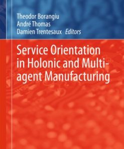 Service Orientation in Holonic and Multi-Agent Manufacturing Control eBook