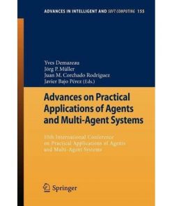 Advances on Practical Applications of Agents and Multi-Agent Systems: 10th International Conference on Practical Applications of Agents and Multi-Agent Systems eBook