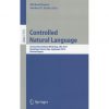 Controlled Natural Language: Second International Workshop, CNL 2010, Marettimo Island, Italy, September 13-15, 2010. Revised Papers eBook