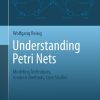 Understanding Petri Nets: Modeling Techniques, Analysis Methods, Case Studies eBook