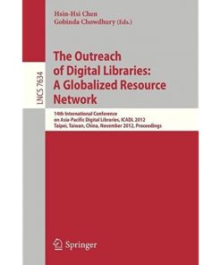 The Outreach of Digital Libraries: A Globalized Resource Network - 14th International Conference on Asia-Pacific Digital Libraries, ICADL 2012, Taipei, Taiwan, November 12-15, 2012, Proceedings eBook