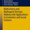 Multicriteria and Multiagent Decision Making with Applications to Economics and Social Sciences eBook