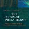 The Language Phenomenon: Human Communication from Milliseconds to Millennia eBook