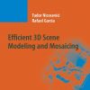 Efficient 3D Scene Modeling and Mosaicing eBook