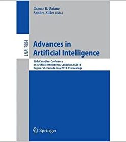 Advances in Artificial Intelligence: 26th Canadian Conference on Artificial Intelligence, Canadian AI 2013, Regina, Canada, May 28-31, 2013. Proceedings eBook