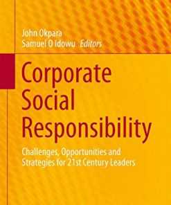 Corporate Social Responsibility: Challenges, Opportunities and Strategies for 21st Century Leaders eBook