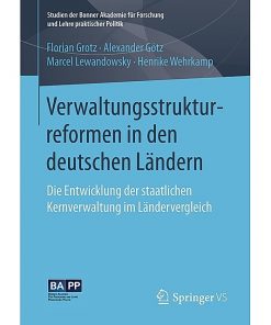 Verwaltungsstrukturreformen in den deutschen Ländern: Die Entwicklung der staatlichen Kernverwaltung im Ländervergleich eBook