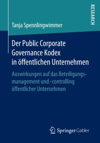 Der Public Corporate Governance Kodex in öffentlichen Unternehmen: Auswirkungen auf das Beteiligungsmanagement und -controlling öffentlicher Unternehmen eBook
