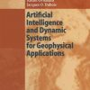 Artificial Intelligence and Dynamic Systems for Geophysical Applications eBook