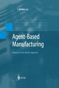 Agent-Based Manufacturing: Advances in the Holonic Approach eBook