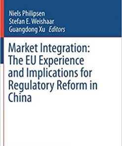 Market Integration: The EU Experience and Implications for Regulatory Reform in China eBook