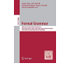 Formal Grammar: 20th and 21st International Conferences, FG 2015, Barcelona, Spain, August 2015, Revised Selected Papers. FG 2016, Bozen, Italy, August 2016, Proceedings eBook