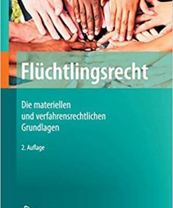 Flüchtlingsrecht: Die materiellen und verfahrensrechtlichen Grundlagen eBook