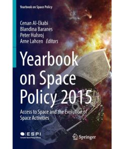 Yearbook on Space Policy 2015: Access to Space and the Evolution of Space Activities eBook