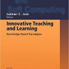 Innovative Teaching and Learning: Knowledge-Based Paradigms eBook