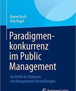 Paradigmenkonkurrenz im Public Management: Zur Kritik des Diskurses um Management-Entwicklungen eBook