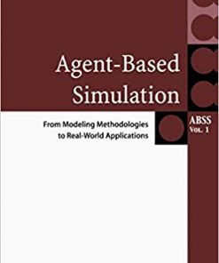Agent-Based Simulation: From Modeling Methodologies to Real-World Applications: Post Proceedings of the Third International Workshop on Agent-Based Approaches in Economic and Social Complex Systems 2004 eBook