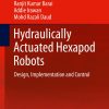 Hydraulically Actuated Hexapod Robots: Design, Implementation and Control eBook