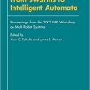 Multi-Robot Systems: From Swarms to Intelligent Automata Proceedings from the 2002 NRL Workshop on Multi-Robot Systems eBook