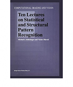 Ten Lectures on Statistical and Structural Pattern Recognition eBook