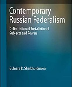 Contemporary Russian Federalism: Delimitation of Jurisdictional Subjects and Powers eBook