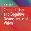 Computational and Cognitive Neuroscience of Vision eBook