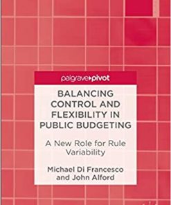 Balancing Control and Flexibility in Public Budgeting: A New Role for Rule Variability eBook