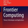 Frontier Computing: Theory, Technologies and Applications eBook