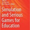 Simulation and Serious Games for Education eBook