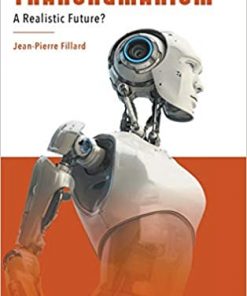 Transhumanism: A Realistic Future?: A Realistic Future? eBook