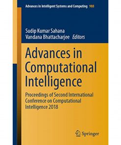 Advances in Computational Intelligence Proceedings of Second International Conference on Computational Intelligence 2018 eBook