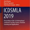 ICDSMLA 2019: Proceedings of the 1st International Conference on Data Science, Machine Learning and Applications eBook