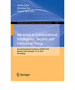 Advances in Computational Intelligence, Security and Internet of Things: Second International Conference, ICCISIoT 2019, Agartala, India, December 13–14, 2019, Proceedings eBook