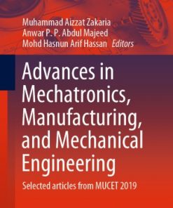 Advances in Mechatronics, Manufacturing, and Mechanical Engineering: Selected articles from MUCET 2019 eBook