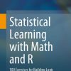 Statistical Learning with Math and R: 100 Exercises for Building Logic eBook