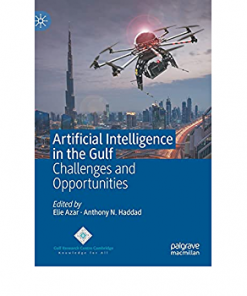 Artificial Intelligence in the Gulf: Challenges and Opportunities eBook