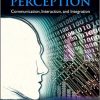 Human And Machine Perception: Communication, Interaction, And Integration eBook