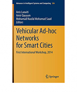 Vehicular Ad-hoc Networks for Smart Cities: First International Workshop, 2014 eBook