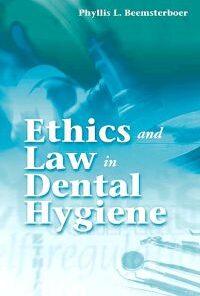 Ethics and Law in Dental Hygiene eBook