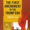 The First Amendment in the Trump Era eBook